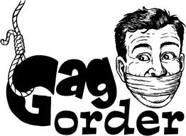 GAG ORDER